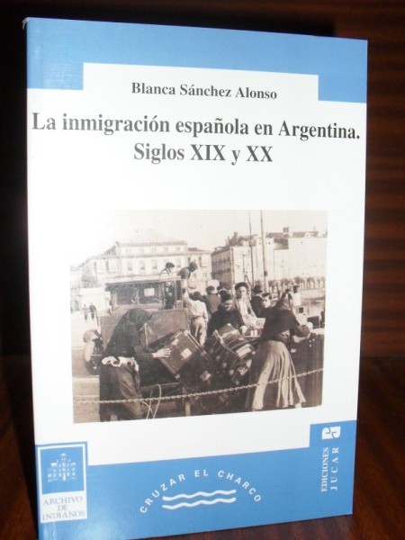 LA INMIGRACIN ESPAOLA EN ARGENTINA. Siglos XIX y XX